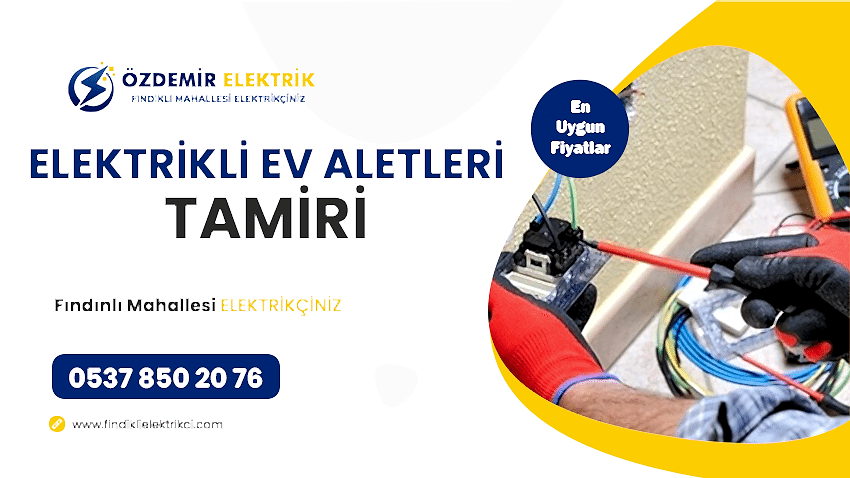 Fındıklı Mahallesi Elektrikli Ev Aletleri Tamiri