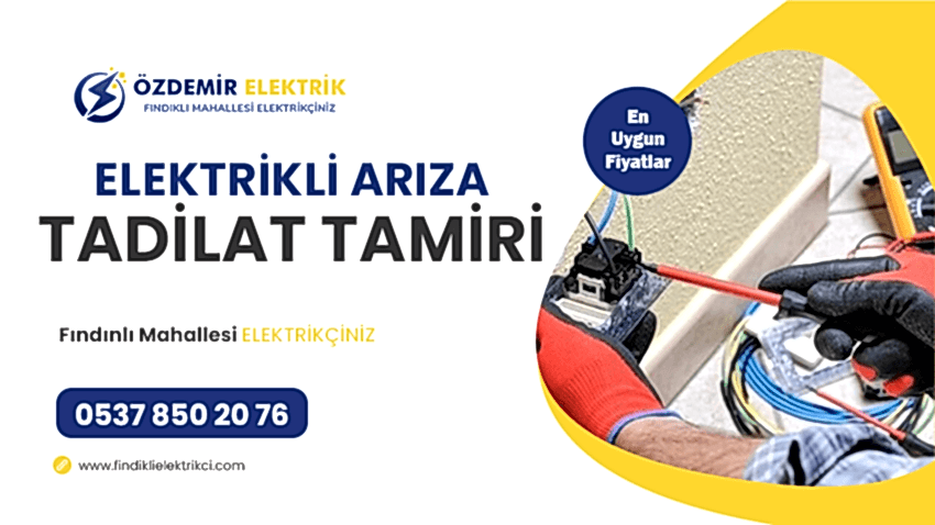 Fındıklı Elektrik Arıza Tadilat ve Tamirat